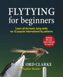Fly Tying For Beginners by Barry Ord Clarke