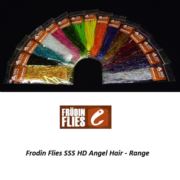 Frodin Flies - SSS HD Heavy Duty Angel Hair - Range Pack All 15
